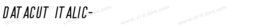 Datacut Italic字体转换